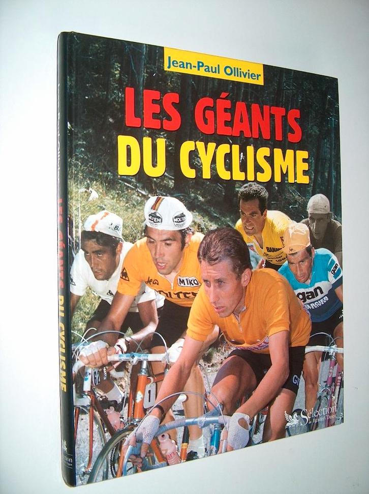 Les géants du cyclisme - Jean-Paul Ollivier, Boeken, Sportboeken, Zo goed als nieuw, Lopen en Fietsen, Ophalen of Verzenden