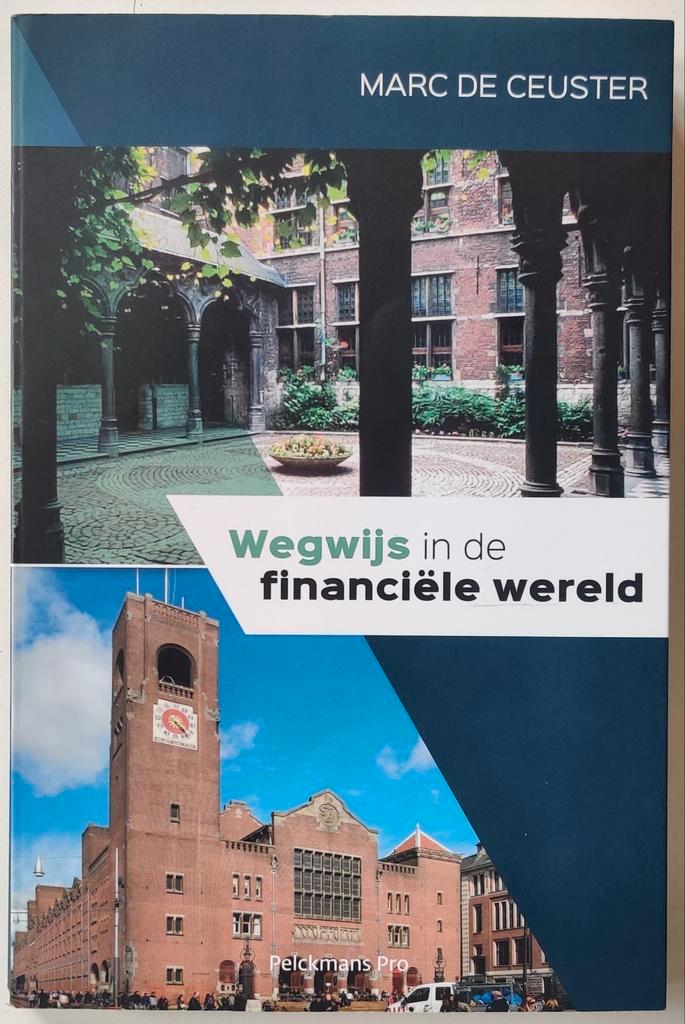 Marc De Ceuster - Wegwijs in de financiële wereld, Boeken, Wetenschap, Zo goed als nieuw, Ophalen of Verzenden