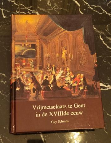 boek Vrijmetselaars te Gent in de XVIIIde eeuw  beschikbaar voor biedingen