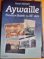 Aywaille geïllustreerde kroniek van de 20e eeuw, 20e eeuw of later, Editions TRICOT, Ophalen of Verzenden, Zo goed als nieuw