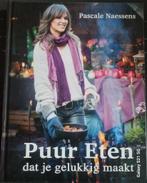 Kookboek Pascale Naessens "Puur eten dat je gelukkig maakt", Enlèvement, Neuf, Pascale Naessens, Cuisine saine