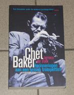 Chet Baker - Herinneringen aan een lyrisch trompettist, Boeken, Muziek, Ophalen of Verzenden, Gelezen, Artiest