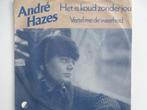 Andre Hazes - Het Is Koud Zonder Jou / Vertel Mij De Waarhei, Ophalen of Verzenden, Nederlandstalig, Single