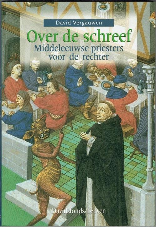 Over De Schreef. Middeleeuwse VL priesters voor de rechter., Livres, Histoire mondiale, Comme neuf, Autres régions, 20e siècle ou après