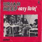 Uriah Heep – Easy living / Gipsy – Single, CD & DVD, Vinyles Singles, 7 pouces, Utilisé, Enlèvement ou Envoi, Single