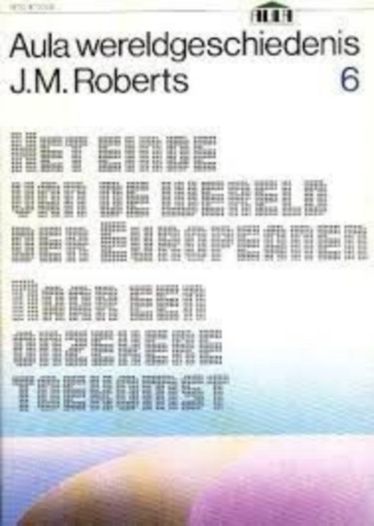 Wereldgeschiedenis 6-6|Aula,J.M. Roberts 9027415418, Boeken, Overige Boeken, Zo goed als nieuw, Ophalen of Verzenden
