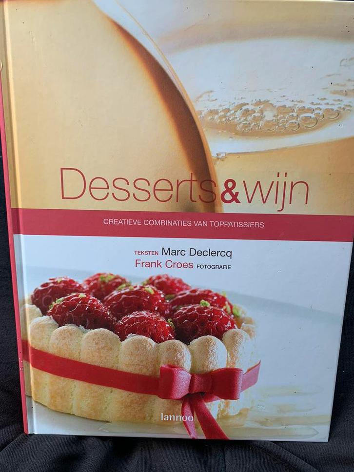 Desserts & Wijn Creatieve Combinaties Van Toppatissiers, Boeken, Kookboeken, Zo goed als nieuw, Taart, Gebak en Desserts, Ophalen of Verzenden