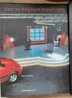 L´art en Belgique depuis 1975 - Florent Bex, Ophalen of Verzenden