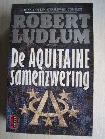 362 - De Aquitaine samenzwering - Robert Ludlum, Enlèvement ou Envoi, Comme neuf, Ludlum, Reste du monde