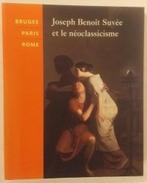 Joseph Benoît Suvée et le néoclassicisme - Snoeck, 2007., Boeken, Ophalen of Verzenden