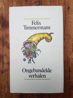 Boek: Felix Timmermans Ongebundelde verhalen, Boeken, Gelezen, België, Ophalen of Verzenden, Felix Timmermans