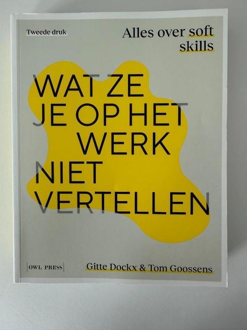 Wat ze je op het werk niet vertellen alles over soft skills, Boeken, Studieboeken en Cursussen, Zo goed als nieuw, Hoger Onderwijs