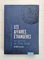 Les Affaires étrangères au service de l'Etat belge. De 1830, Livres, Enlèvement ou Envoi, Comme neuf, Rik Coolsaet
