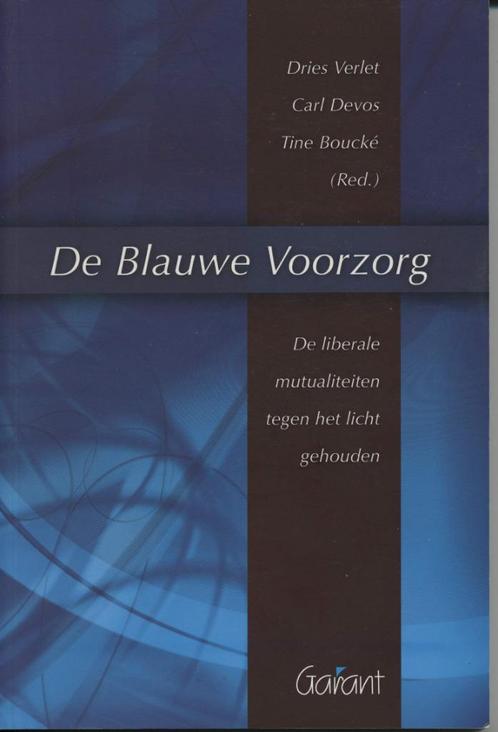 De Blauwe Voorzorg: De Liberale Mutualiteiten, Boeken, Politiek en Maatschappij, Zo goed als nieuw, Maatschappij en Samenleving