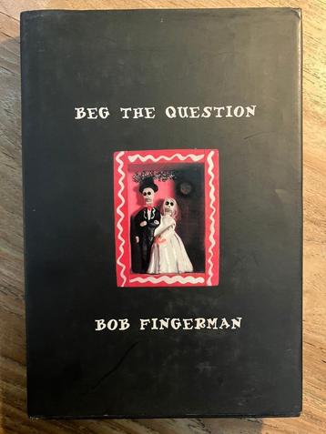Bob Fingerman - Beg The Question (2002) beschikbaar voor biedingen