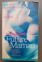 Le livre de bord de la future maman, Enlèvement, Utilisé, Grossesse et accouchement, M-C Delahaye