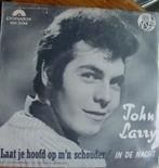 45t7" vinyl single JOHN LARRY, Cd's en Dvd's, Vinyl | Nederlandstalig, Ophalen of Verzenden