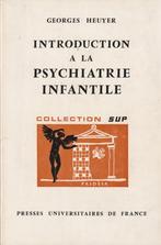 Introduction à la psychiatrie infantile Georges Heuyer, Livres, Comme neuf, Psychologie du développement, Georges Heuyer, Enlèvement ou Envoi