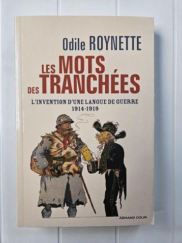 Les mots des tranchées - L'invention d'une langue de guerre, Enlèvement ou Envoi, Avant 1940, Odile Roynette, Comme neuf