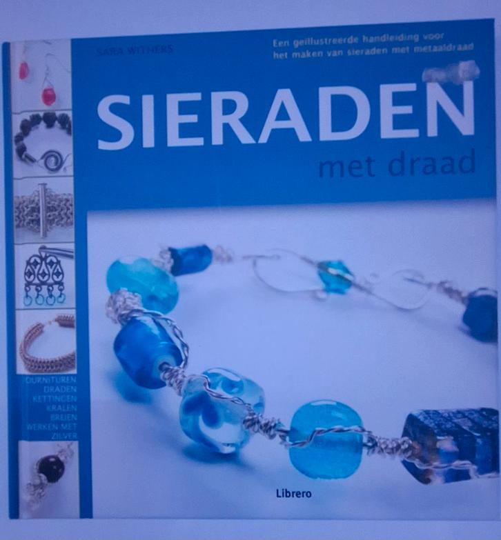 Sara Withers - Sieraden met draad, Boeken, Hobby en Vrije tijd, Zo goed als nieuw, Sieraden maken, Ophalen of Verzenden