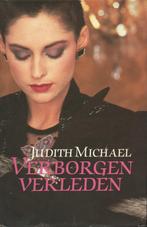 VERBORGEN VERLEDEN - JUDITH MICHAEL, Gelezen, Judith Michael, Ophalen of Verzenden, Nederland