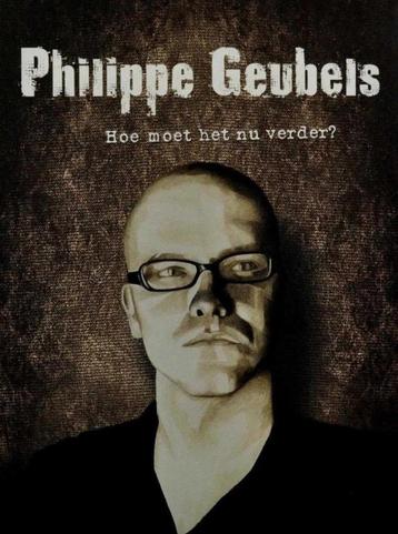 Philippe Geubels Hoe Moet Het Nu Verder? DVD