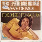 Vinyl, 7"    -    Frédéric François – Viens Te Perdre Dans M, Ophalen of Verzenden, Overige formaten