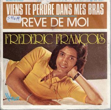 Vinyl, 7"    -    Frédéric François – Viens Te Perdre Dans M, Enlèvement ou Envoi, Autres formats