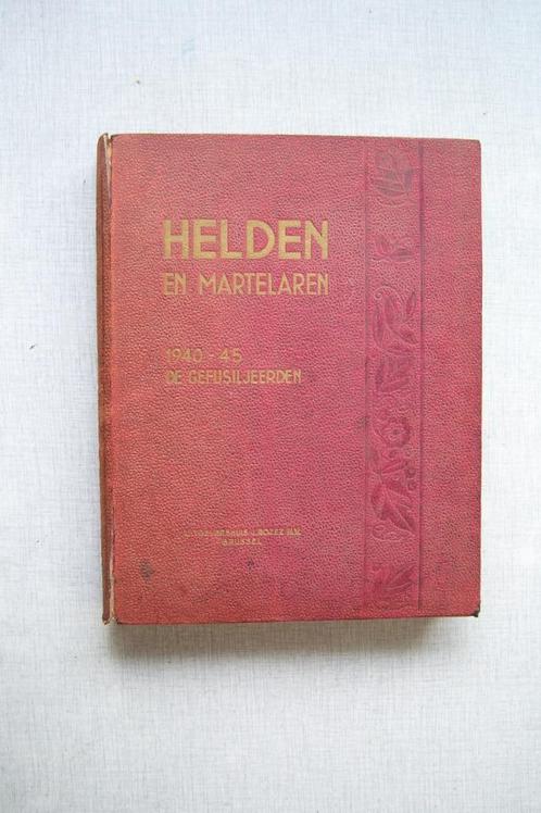 boek : helden en martelaren 1940 - 45, Livres, Guerre & Militaire, Utilisé, Général, Deuxième Guerre mondiale, Enlèvement ou Envoi