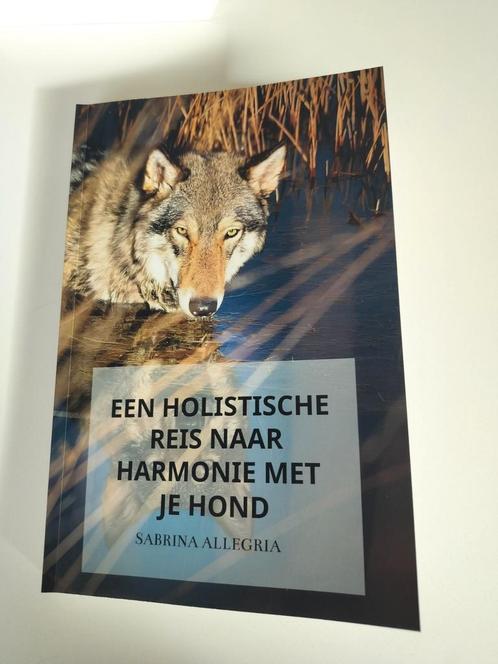 Een holistische reis naar harmonie met je hond, Boeken, Wetenschap, Zo goed als nieuw, Ophalen