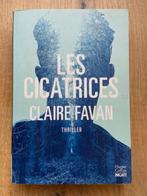 Livre thriller "Les cicatrices" Claire Favan Grand format, Gelezen, Wereld overig, Claire FAVAN, Ophalen of Verzenden
