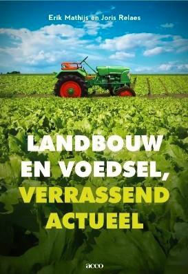 Joris Relaes - Landbouw en voedsel, verrassend actueel, Livres, Science, Utilisé, Enlèvement ou Envoi