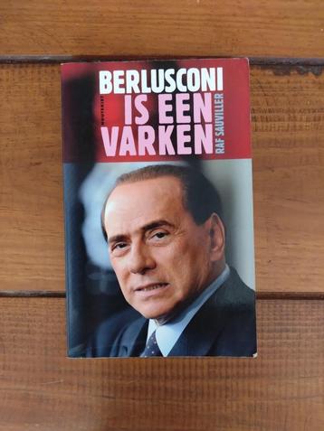 Berlusconi is een Varken - Raf Sauviller beschikbaar voor biedingen
