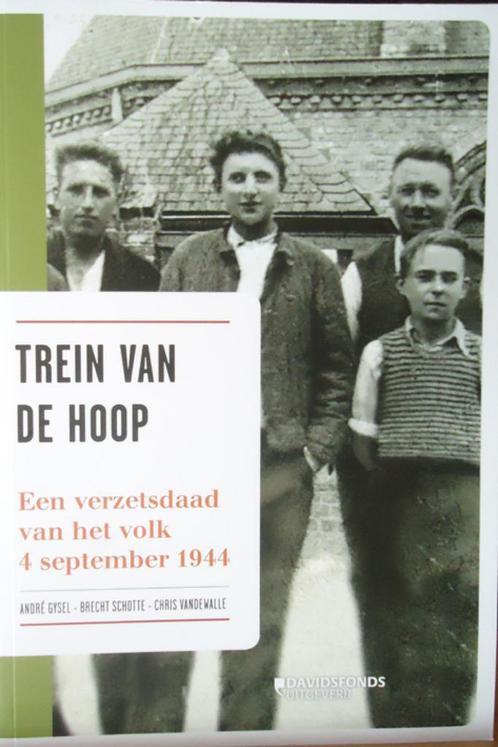 Trein van de hoop. Een verzetsdaad van het volk 4 september, Boeken, Oorlog en Militair, Ophalen of Verzenden