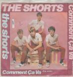 single The Shorts - Comment ça va, CD & DVD, Vinyles Singles, Comme neuf, 7 pouces, En néerlandais, Enlèvement ou Envoi