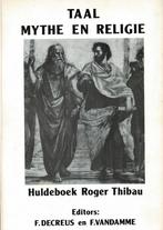 Taal, mythe en religie. Huldeboek Roger Thibau., Ophalen of Verzenden, Gelezen