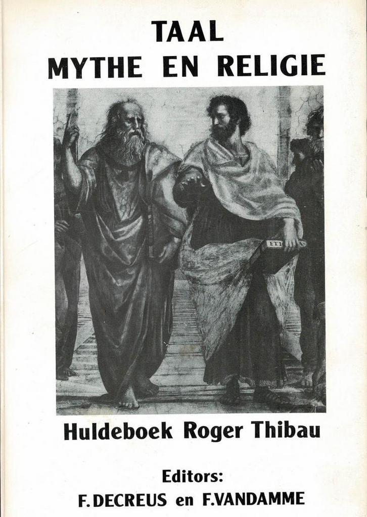 Taal, mythe en religie. Huldeboek Roger Thibau., Boeken, Filosofie, Gelezen, Ophalen of Verzenden