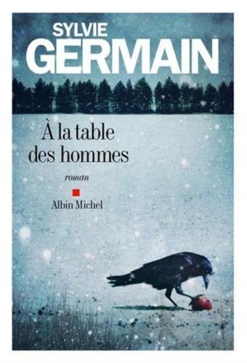 Livre : A la table des hommes de Sylvie GERMAIN