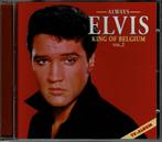 Elvis Presley - Always Elvis King of Belgium Vol. 2, Cd's en Dvd's, Cd's | Pop, Ophalen of Verzenden, Zo goed als nieuw