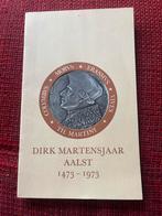 Boek Aalst - Dirk Martens jaar 1473-1973, Ophalen, Zo goed als nieuw