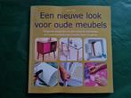 Een nieuwe look voor oude meubels, Ophalen of Verzenden