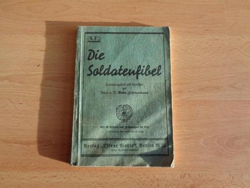 boek  Die Soldatenfiebel , Reichsheer jaren 30, Verzamelen, Militaria | Tweede Wereldoorlog, Landmacht, Boek of Tijdschrift, Ophalen of Verzenden