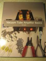 Vacuum Tube Amplifier Basics, Ophalen of Verzenden
