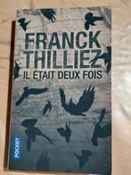Il était deux Fois FRANK THILLIEZ Éditions Fleuve noir 2021, Ophalen of Verzenden, Zo goed als nieuw
