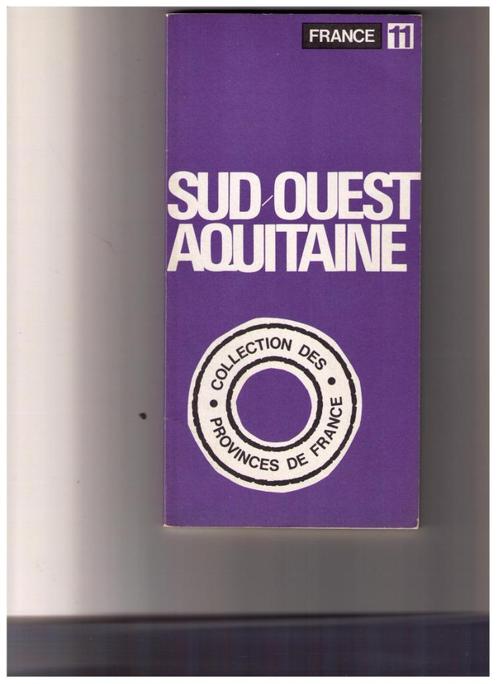 Guide Sud/Ouest aquitaine - Collect. des provinces de France, Livres, Guides touristiques, Comme neuf, Guide ou Livre de voyage