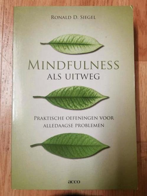 Ronald D. Siegel - Mindfulness als uitweg, Boeken, Psychologie, Zo goed als nieuw, Ophalen of Verzenden