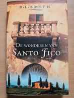 D.L. Smith - De wonderen van Santo Fico, Ophalen of Verzenden, Zo goed als nieuw, D.L. Smith