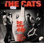 Vinyl, 7"   -   The Cats – Be My Day, Cd's en Dvd's, Vinyl | Overige Vinyl, Ophalen of Verzenden, Overige formaten
