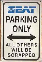 Plaque murale en vieux métal rouillé Seat Parking Only, Enlèvement ou Envoi