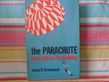 J.R.Greenwood  The parachute from balloons to skydiving beschikbaar voor biedingen